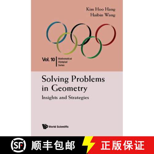 预订 精装 SOLVING PROBLEMS IN GEOMETRY: INSIGHTS AND STRATEGIES FOR MATHEMATICAL OLYMPIAD AND COMPETI... [9789814590723]