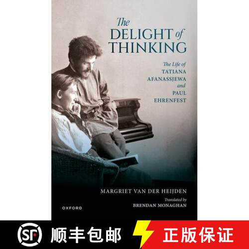 【3-4周达】精装 The Delight of Thinking: The Life of Tatiana Afanassjewa and Paul Ehrenfest [9780198927099]