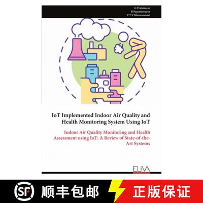 【3-4周达】IoT Implemented Indoor Air Quality and Health Monitoring System Using IoT [9789999322706]
