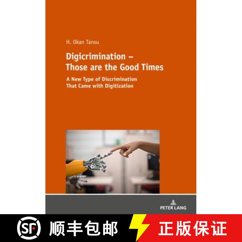 【2-3周达】Digicrimination - Those are the Good Times : A New Type of Discrimination That Came with D... [9783631735084]