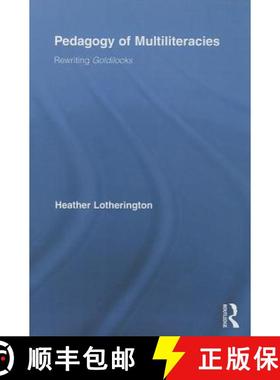 【3-4周达】Pedagogy of Multiliteracies: Rewriting Goldilocks [9780415849869]