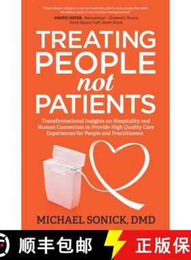 【3-4周达】Treating People Not Patients: Transformational Insights on Hospitality and Human Connectio... [9781636800950]