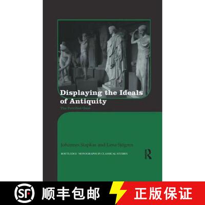 【3-4周达】Displaying the Ideals of Antiquity: The Petrified Gaze [9781138243088]