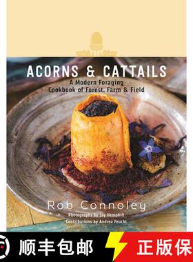 【3-4周达】Acorns & Cattails: A Modern Foraging Cookbook of Forest, Farm & Field [9781510709683]