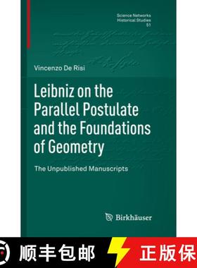 【3-4周达】Leibniz on the Parallel Postulate and the Foundations of Geometry: The Unpublished Manuscr... [9783319792880]