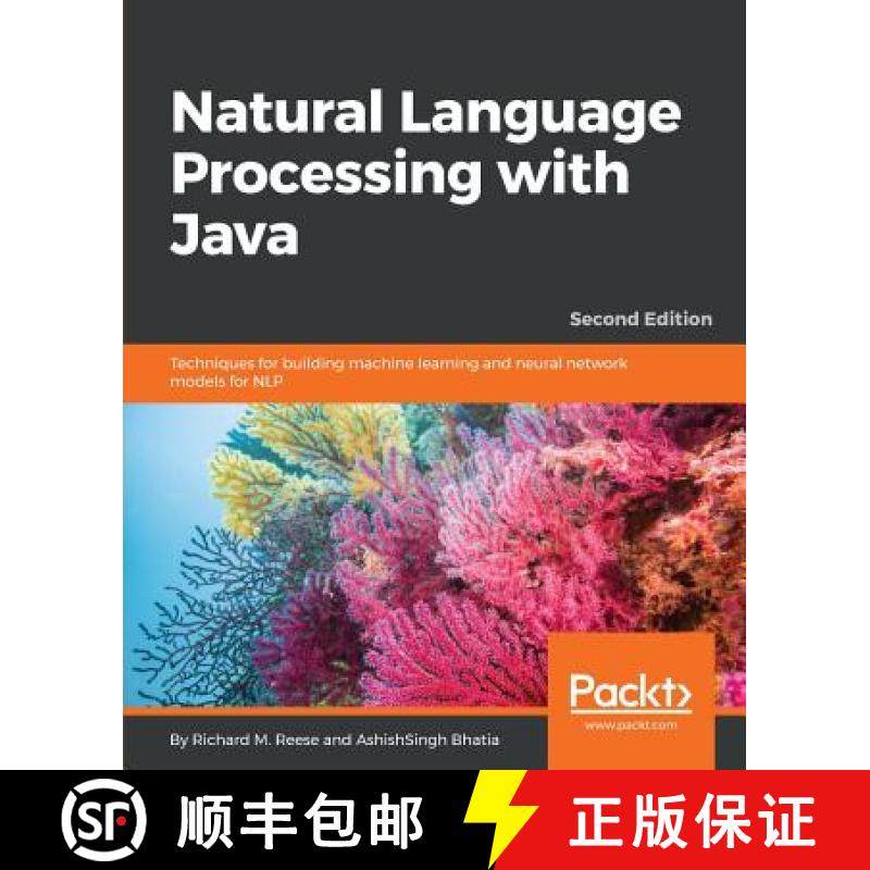 预订 Natural Language Processing with Java: Techniques for building machine learning and neural netwo... [9781788993494]