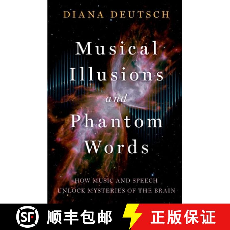 【3-4周达】Musical Illusions and Phantom Words: How Music and Speech Unlock Mysteries of the Brain [9780197672280]