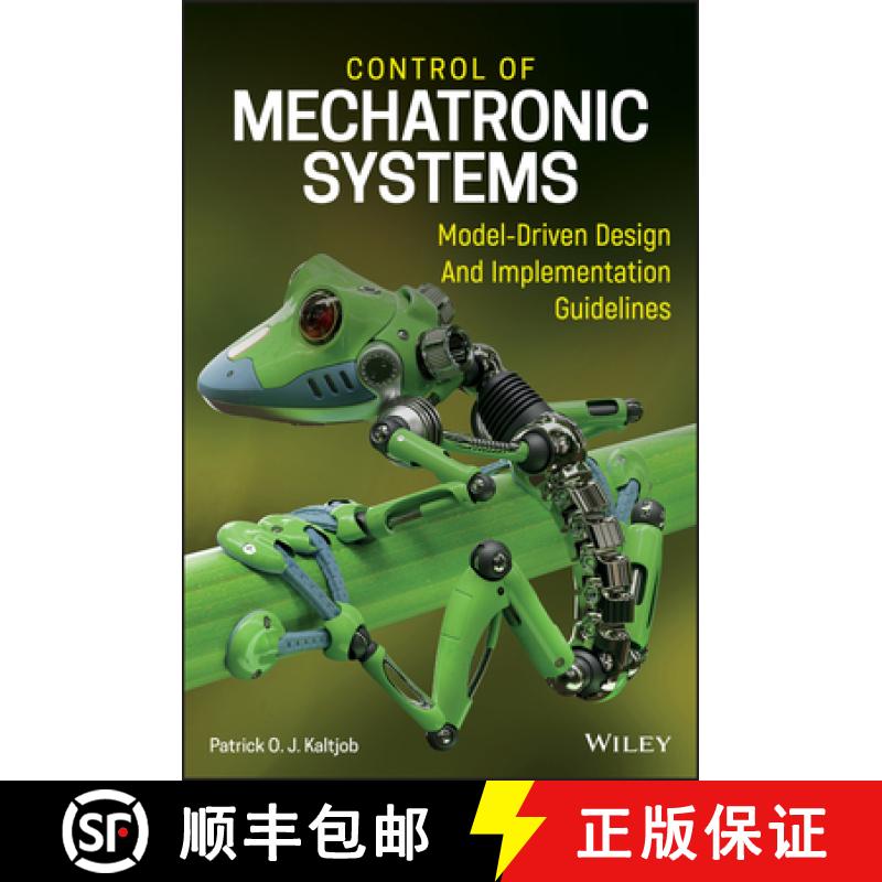 【4周达】Control Of Mechatronic Systems: Model-Driven Design And Implementation Guidelines [Wiley机械... [9781119505808]