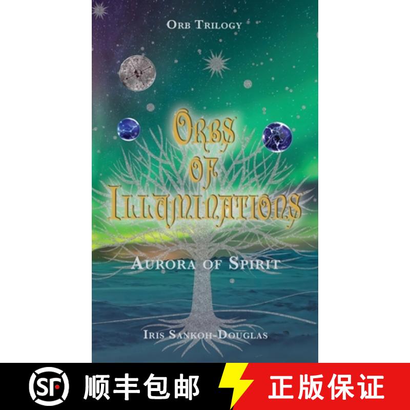 【2-3周达】Orbs of Illuminations: Aurora of Spirit [9781789633986]