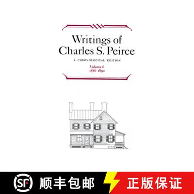 【3-4周达】精装 Writings of Charles S. Peirce: a Chronological Edition, Volume 6: 1886-1890 - Writing... [9780253372062]