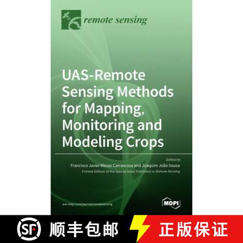 【3-4周达】精装 UAS-Remote Sensing Methods for Mapping, Monitoring and Modeling Crops [9783036505268]