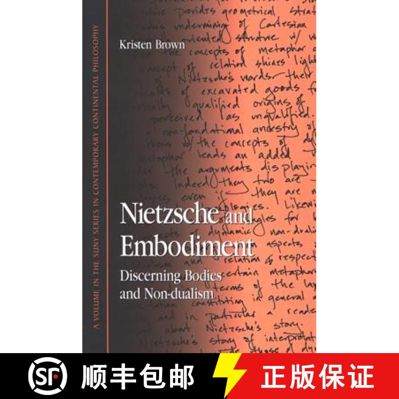 【3-4周达】Nietzsche and Embodiment: Discerning Bodies and Non-Dualism [9780791466513]