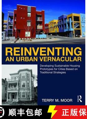 【3-4周达】Reinventing an Urban Vernacular: Developing Sustainable Housing Prototypes for Cities Base... [9781138682528]