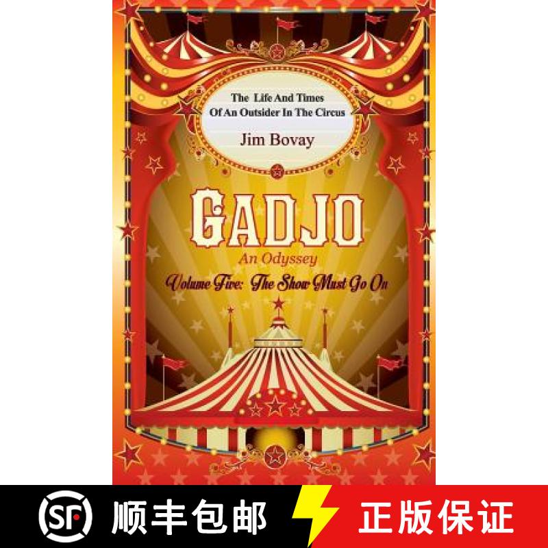 【3-4周达】Gadjo an Odyssey, volume five, The Show Must Go On: The Life and Times of an Outsider In t... [9780991254606]