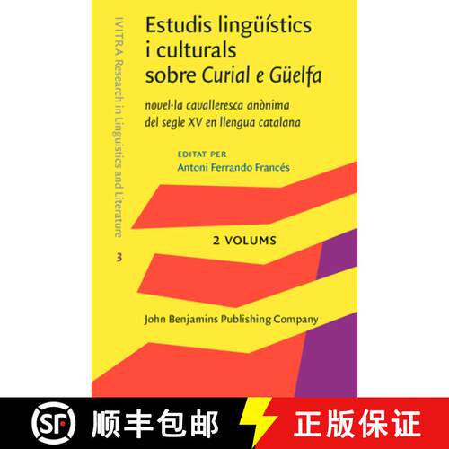 【3-4周达】精装 Estudis linguistics i culturals sobre Curial e Guelfa: Novel*la cavalleresca anonima ... [9789027240095]