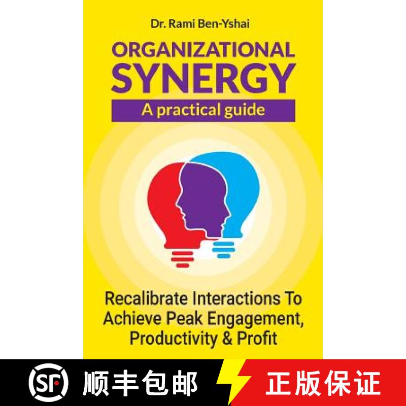 【3-4周达】Organizational Synergy - A Practical Guide: Recalibrate Interactions to achieve Peak engag... [9789655726633]
