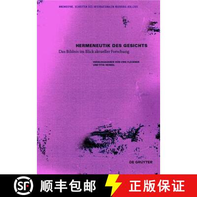 【3-4周达】Hermeneutik Des Gesichts: Das Bildnis Im Blick Aktueller Forschung [9783110403442]