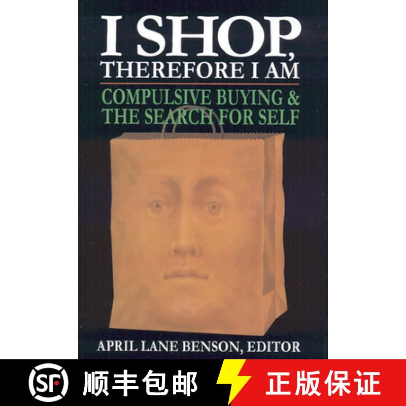 预订 I Shop Therefore I Am : Compulsive Buying and the Search for Self [9780765702425]