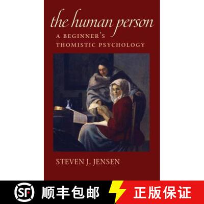【3-4周达】The Human Person: A Beginner's Thomistic Psychology [9780813231525]