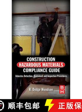 【3-4周达】Construction Hazardous Materials Compliance Guide: Asbestos Detection, Abatement and Inspe... [9780124158412]
