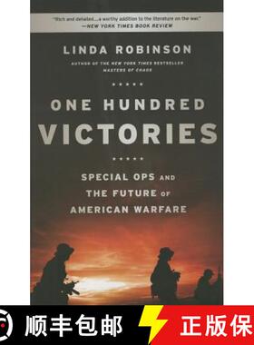 【3-4周达】One Hundred Victories: Special Ops and the Future of American Warfare [9781610394680]