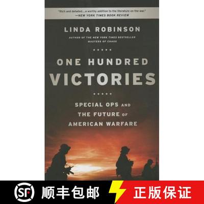 【3-4周达】One Hundred Victories: Special Ops and the Future of American Warfare [9781610394680]