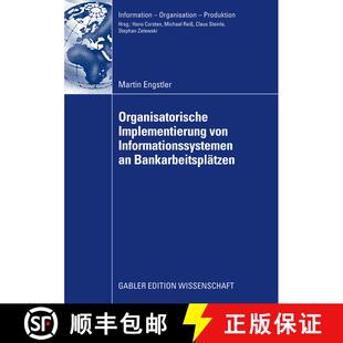 【3-4周达】Oganisatorische Implementierung von Informationssystemen an Bankarbeitsplätzen [9783834916389]