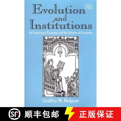 【3-4周达】Evolution and Institutions - On Evolutionary Economics and the Evolution of Economics: On ... [9781858988245]