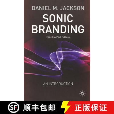 【3-4周达】Sonic Branding : An Essential Guide to the Art and Science of Sonic Branding [9781349509775]