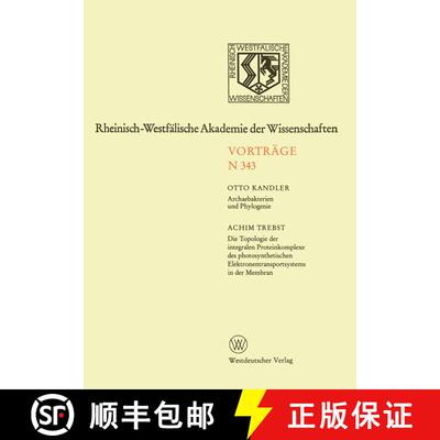 【3-4周达】Archaebakterien und Phylogenie. Die Topologie der integralen Proteinkomplexe des photosynt... [9783531083438]