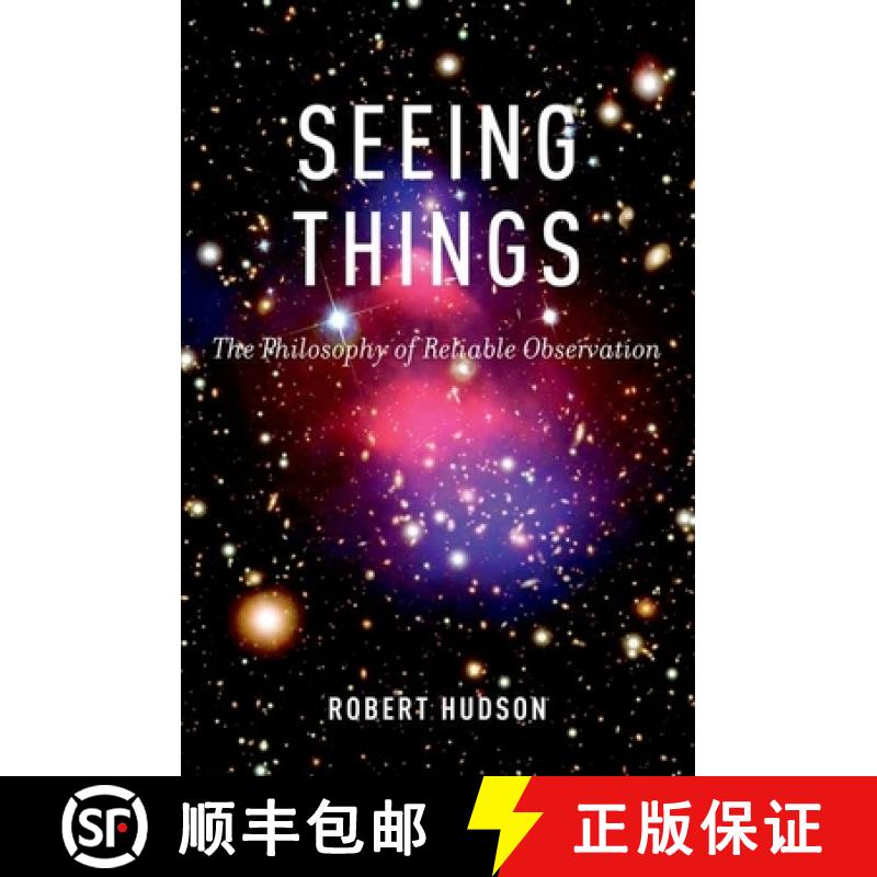 【3-4周达】Seeing Things: The Philosophy of Reliable Observation [9780199303281]