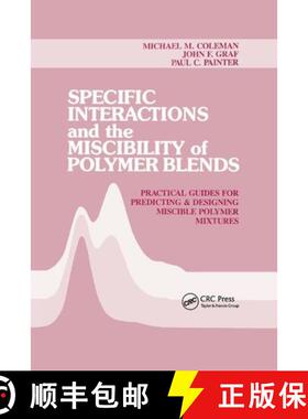 【3-4周达】Specific Interactions and the Miscibility of Polymer Blends: Practical Guides For Predicti... [9780367401511]
