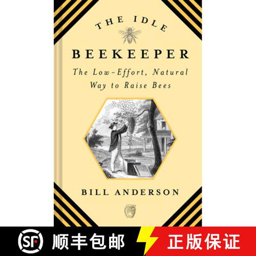 预订 精装 The Idle Beekeeper: The Low-Effort, Natural Way to Raise Bees [9781468317060]