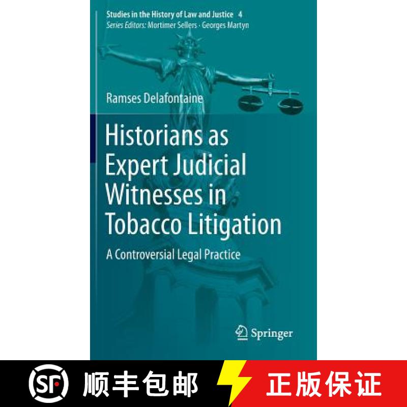 【3-4周达】Historians as Expert Judicial Witnesses in Tobacco Litigation : A Controversial Legal Prac... [9783319142913]
