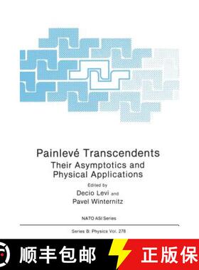 【3-4周达】Painlevé Transcendents : Their Asymptotics and Physical Applications [9781489911605]