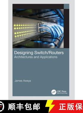 【3-4周达】Designing Switch/Routers: Architectures and Applications [9781032315836]