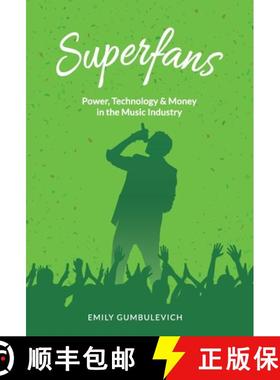 【3-4周达】Superfans: Power, Technology, and Money in the Music Industry [9781641378130]