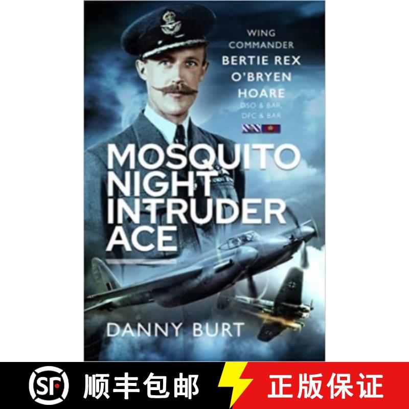 【3-4周达】Mosquito Night Intruder Ace: Wing Commander Bertie Rex O'Bryen Hoare Dfc & Bar, Dso & Bar [9781399017862]