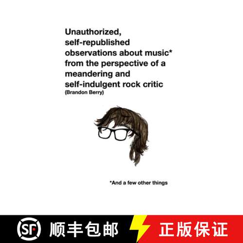 【3-4周达】Unauthorized, self-republished observations about music* from the perspective of a meander... [9798999717009]
