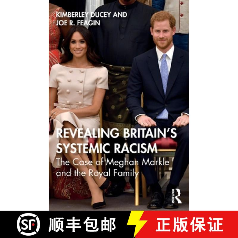 【3-4周达】Revealing Britain's Systemic Racism: The Case of Meghan Markle and the Royal Family [9780367765415]