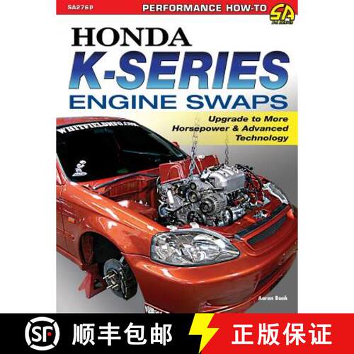 【3-4周达】Honda K-Series Engine Swaps: Upgrade to More Horsepower & Advanced Technology [9781613254646]