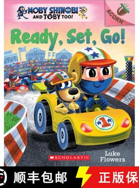 Ready, Set, Go!: An Acorn Book (Moby Shinobi and Toby Too! #3) [9781338547573]