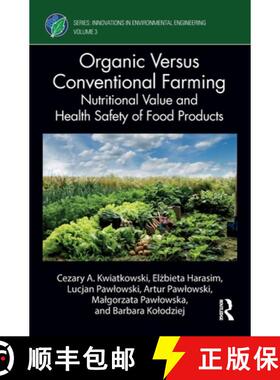 【3-4周达】Organic Versus Conventional Farming: Nutritional Value and Health Safety of Food Products [9781032462516]