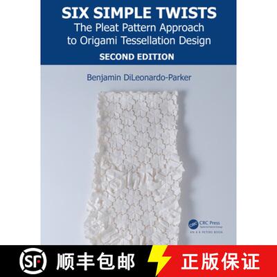 【3-4周达】Six Simple Twists: The Pleat Pattern Approach to Origami Tessellation Design [9781138311886]