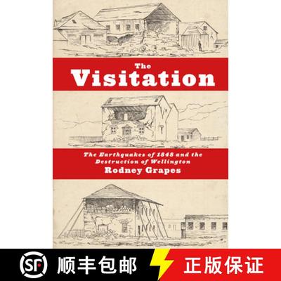 预订 The Visitation: The Earthquakes of 1848 and the Destruction of Wellington [9780864736864]
