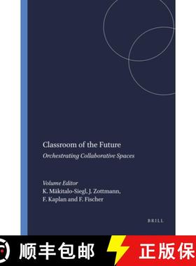 预订 Classroom of the Future: Orchestrating Collaborative Spaces [9789460911026]