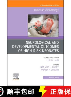 【3-4周达】Neurological and Developmental Outcomes of High-Risk Neonates, an Issue of Clinics in Peri... [9780323961912]