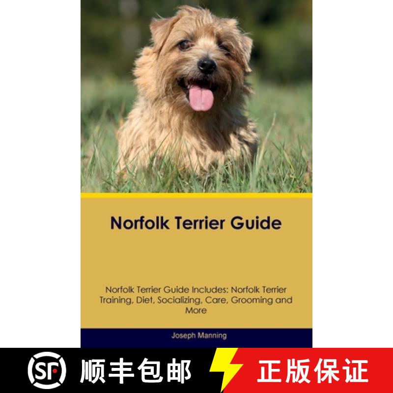 【3-4周达】Norfolk Terrier Guide  Norfolk Terrier Guide Includes: Norfolk Terrier Training, Diet, Soc... [9781395863500]