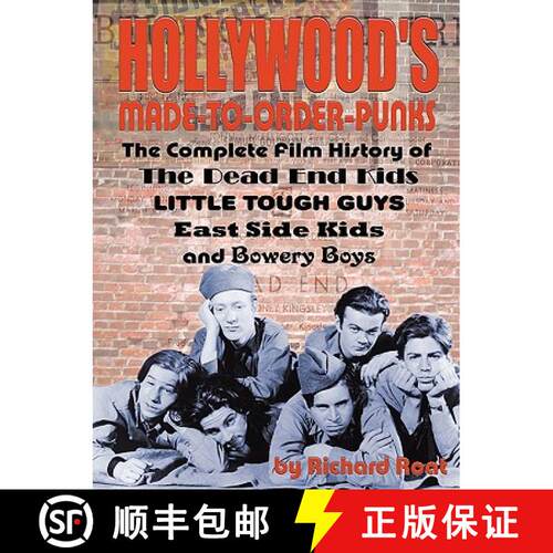 【3-4周达】Hollywood's Made-to-Order Punks: The Dead End Kids, Little Tough Guys, East Side Kids and ... [9781593934675]