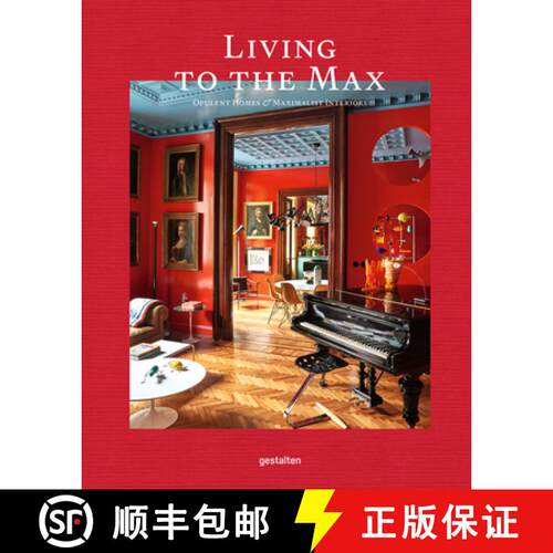 预订 精装 Living to the Max: Opulent Homes and Maximalist Interiors [9783967040906]